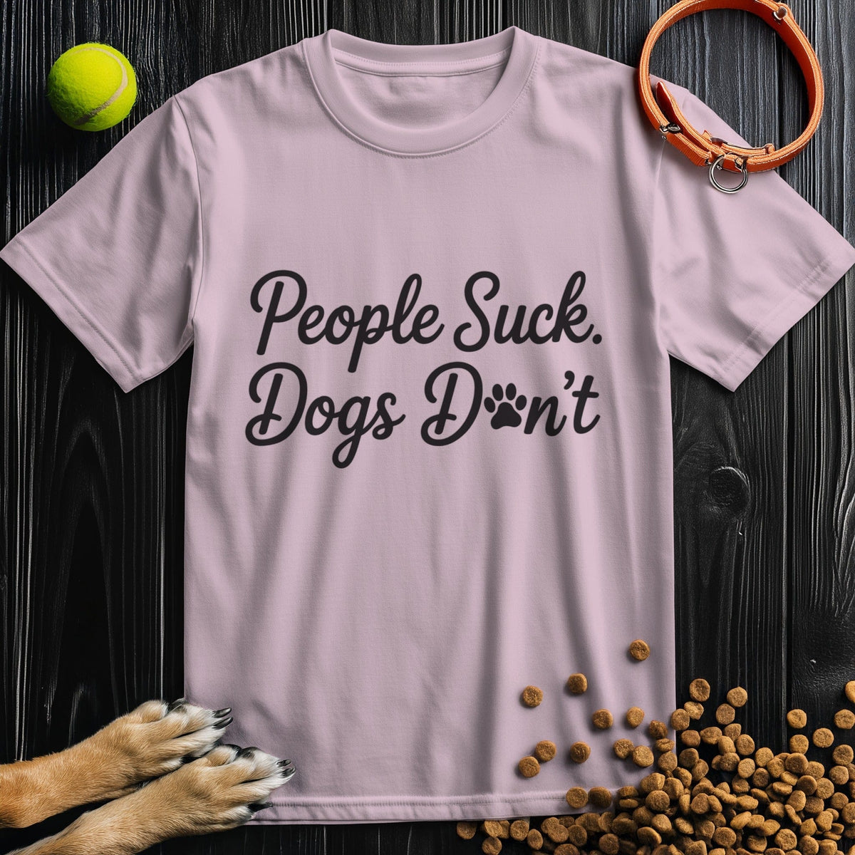 People Suck. Dogs Don't T-Shirt