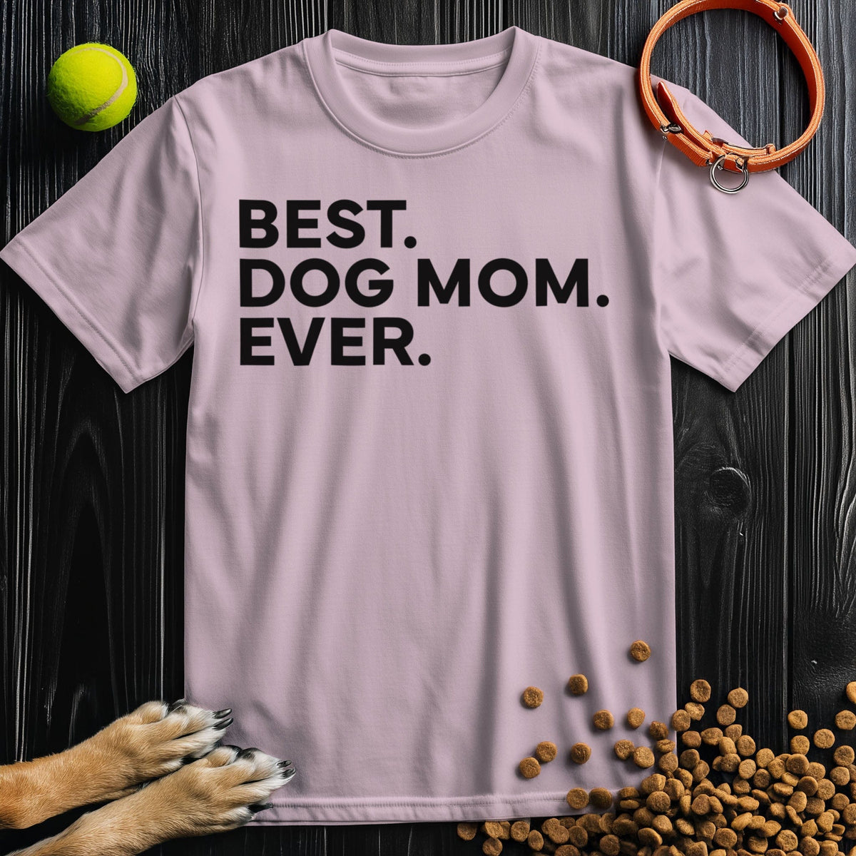 Best. Dog Mom. Ever Black Type T-Shirt