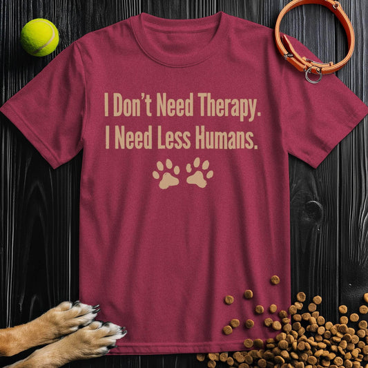 Therapy T-Shirt - Need Less Humans in maroon with paw prints, made from ethical cotton, unisex fit, ideal for pet lovers and casual wear.
