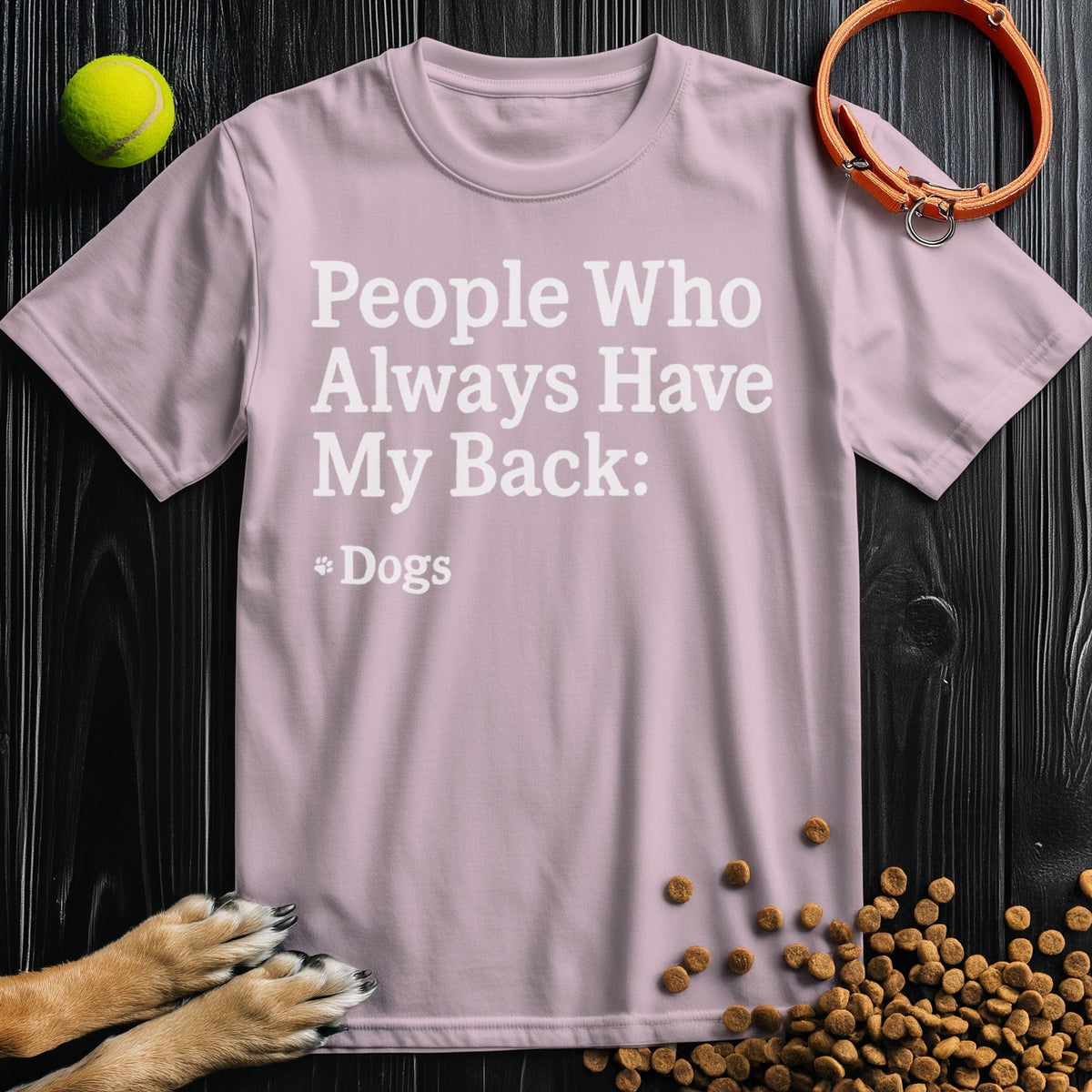 people-who-always-have-my-back-dogs-dog-tee-light-pink
