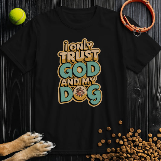 Black Trust God Dog Shirt for humans with bold colorful text, made from ethical cotton, ideal for casual wear and dog lovers.