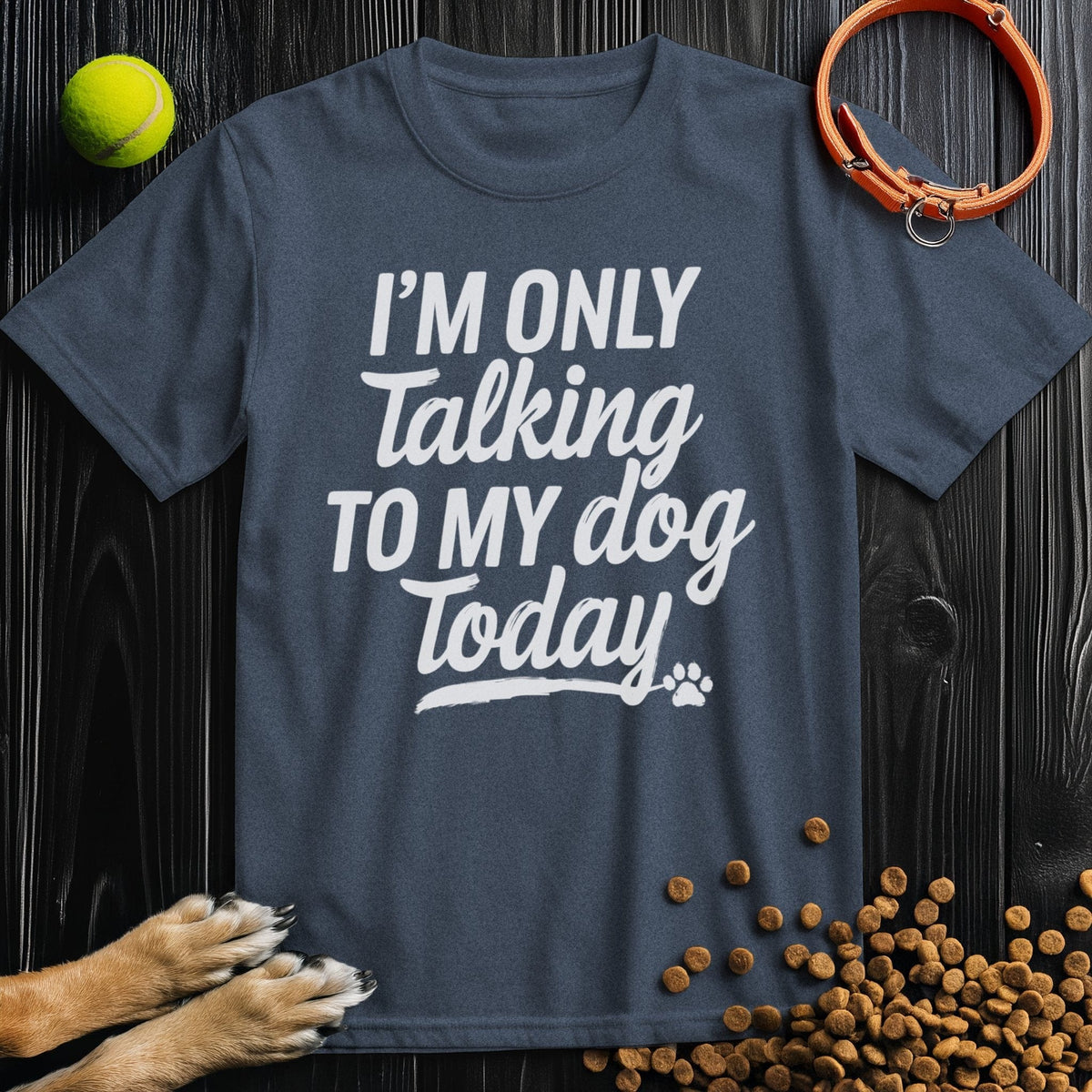 Dog themed shirts in navy blue with bold white 'I'm Only Talking To My Dog Today' text. 100% cotton tee ideal for pet lovers.