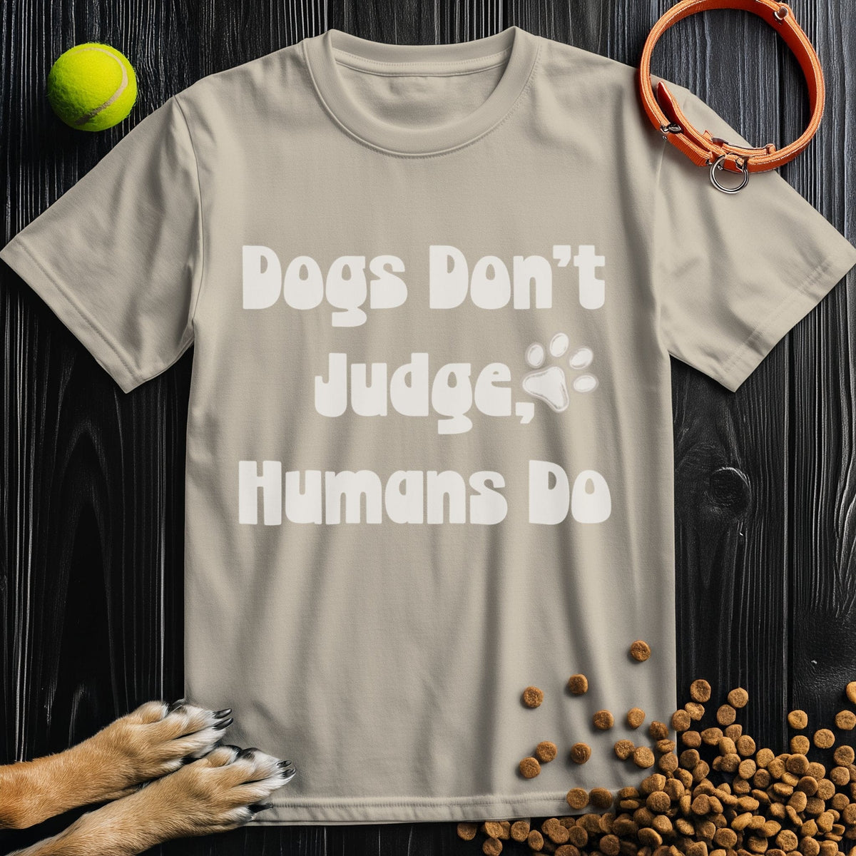 Beige Ethical Dog TShirt with humorous dog quote, crafted from sustainable cotton, perfect for eco-conscious pet lovers.
