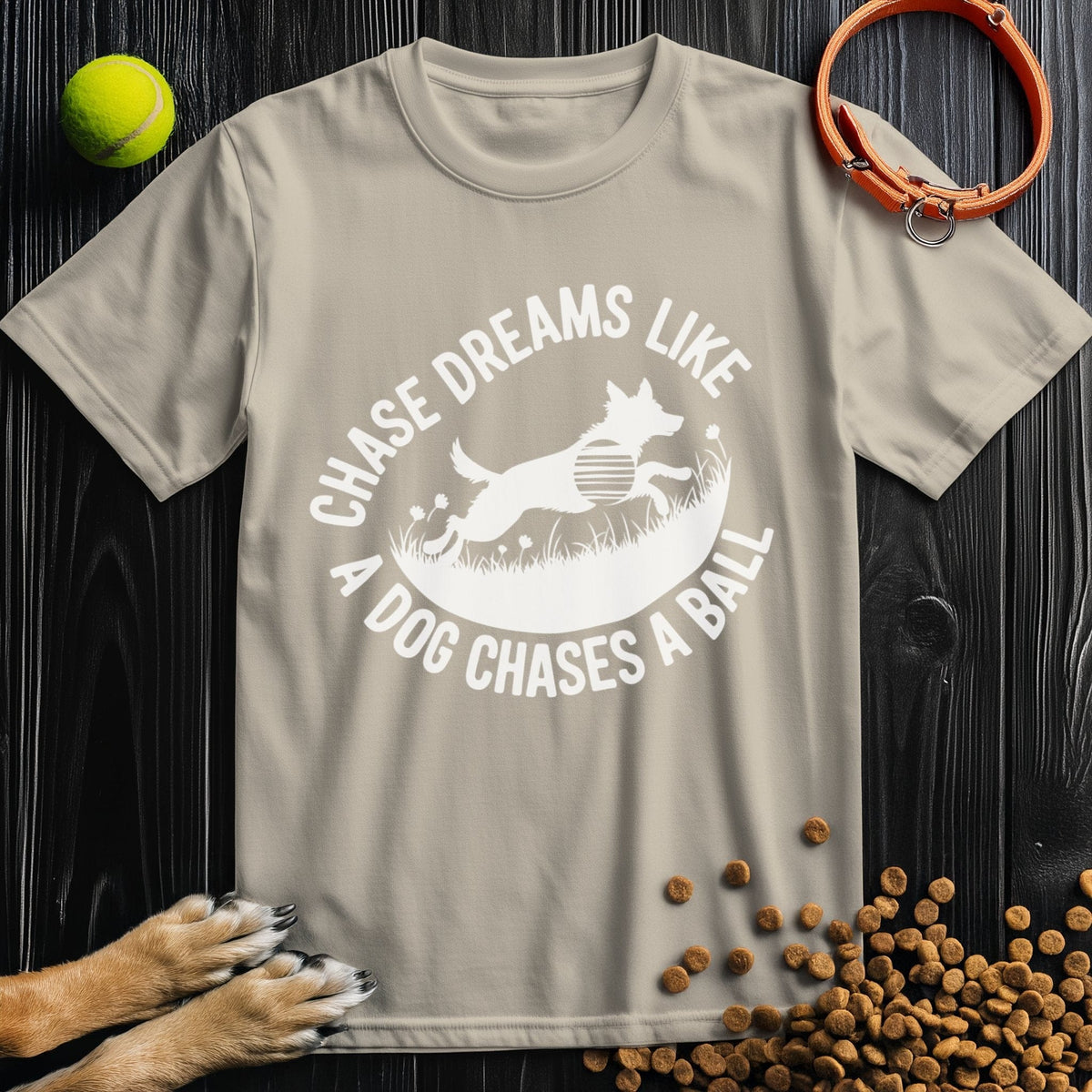 Beige Chase Dreams T-Shirt with dog-themed graphic and quote. Comfortable cotton shirt for dog lovers and casual wear.