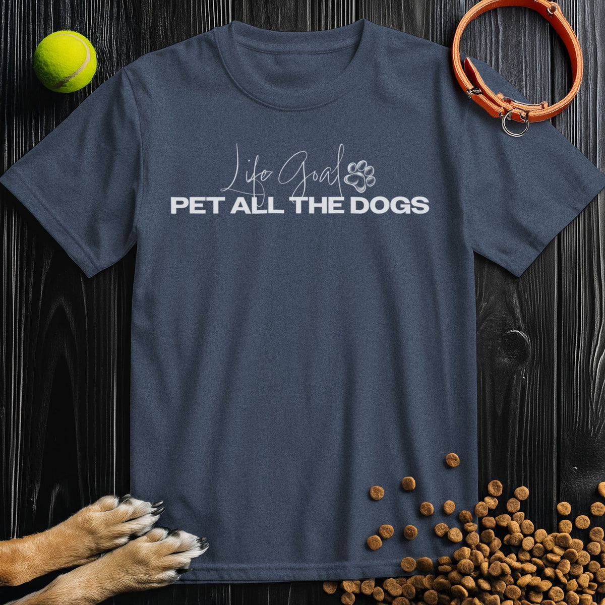Life Goal, Pet All The Dogs White Type T-Shirt