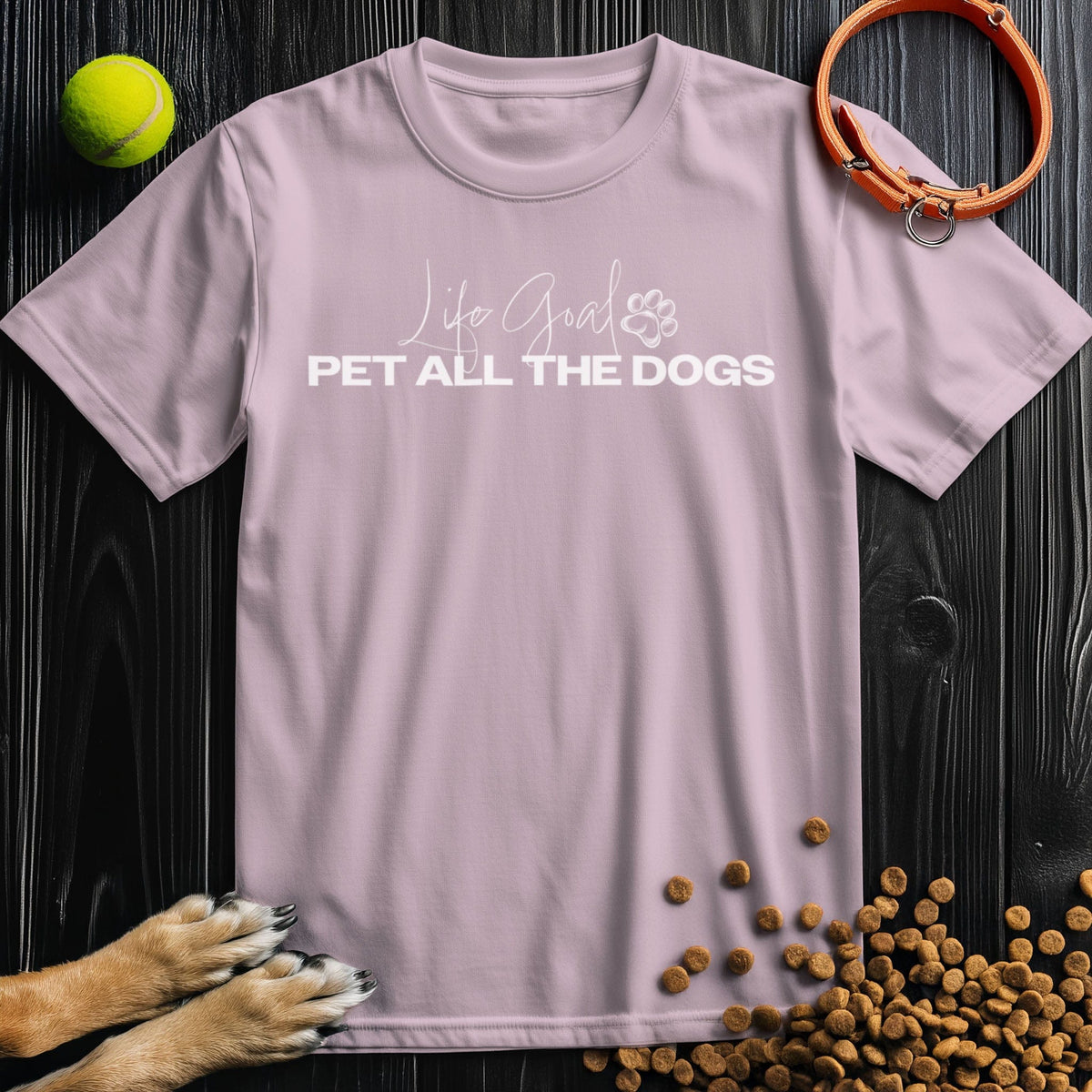 Life Goal, Pet All The Dogs White Type T-Shirt