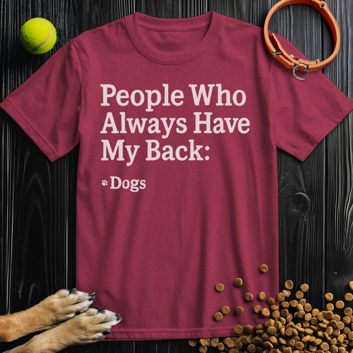 Front view of ‘People Who Always Have My Back Dogs’ dog tee in heather cardinal